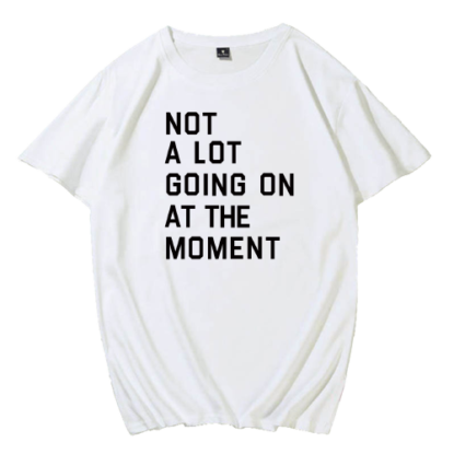 Taylor Swift Not A lot Going On At The Moment T-Shirt